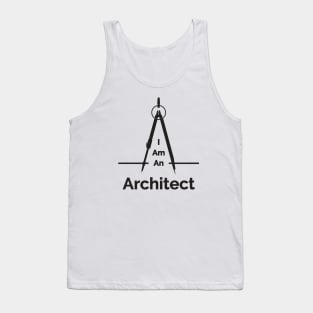 I Am An Architect Tank Top